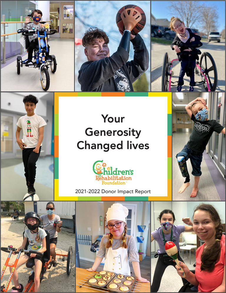 Your generosity changed lives. Children's Rehabilitation Foundation 2021-2022 Donor Impact Report